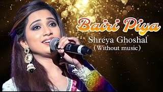 Bairi Piya  Shreya Ghoshal  Devdas song Musicmasti819 [upl. by Kirima]