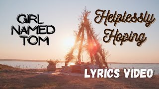 Girl Named Tom  Cover of Helplessly Hoping by Crosby Stills amp Nash Lyrics video [upl. by Lehcor]