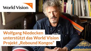 Wolfgang Niedecken unterstützt das World Vision Projekt quotRebound Kongosquot [upl. by Soule]