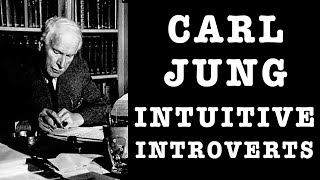 Carl Jung On IntuitiveIntroverts The Difficulties amp Advantages In Their Life  Jungian Psychology [upl. by Ailecra61]