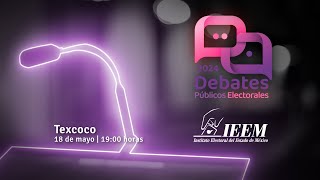 Debates Públicos IEEM 2024 Debate del Municipio de Texcoco [upl. by Ramsden]