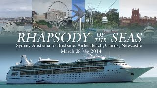 Queensland Cruise 2014  Rhapsody of the Seas  Ship amp Port Highlights ft Cabin 8556 amp 8558 [upl. by Leahciam]