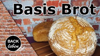 Basis Brot  Ein Teig mit vielen Variationsmöglichkeiten  leckeres Brot selber backen [upl. by Einahets]