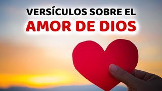 Versículos Bíblicos Sobre el AMOR de Dios [upl. by Nalyorf]