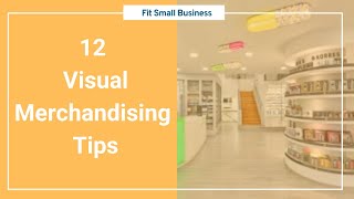 12 Visual Merchandising Tips [upl. by Attwood]