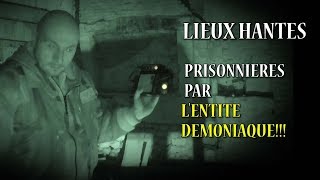 LIEUX HANTES PRISONNIÈRES PAR L’ENTITÉ DÉMONIAQUE [upl. by Herschel]