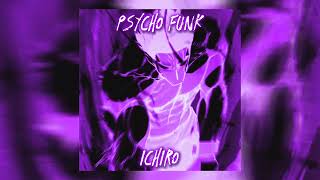 ICHIRO  PSYCHO FUNK [upl. by Tur699]