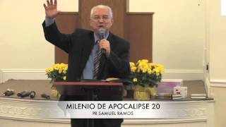 Milenio de Apocalipse 20  Pr Samuel Ramos  Sermao  Boston  Massachusetts  USA [upl. by Gervais]