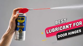 Top 4 Best Lubricant for Door Hinges  Review and Buying Guide 2023 [upl. by Haneekas556]