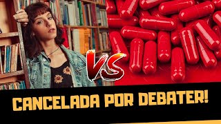 RESOLVEU DEBATER COM REDPILL E FOI CANCELADA PELA ESQUERDA [upl. by Danialah]