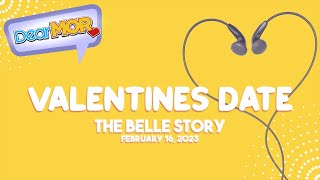 Dear MOR quotValentines Datequot The Belle Story 021623 [upl. by Adiasteb]