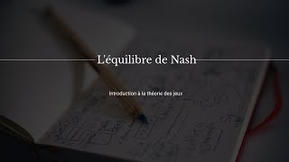 Théorie des jeux  Léquilibre de Nash [upl. by Aciemaj]