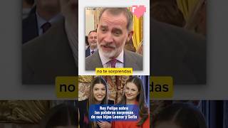 Rey Felipe sobre el brindis sorpresa de sus hijas Leonor y Sofia españa reyfelipe infantasofía [upl. by Aynav]