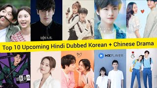 Top 10 Upcoming Hindi Dubbed Korean And Chinese Drama On MX Player  Movie Showdown [upl. by Dam]