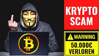 ⛔️ KRYPTO BITCOIN Betrugsmasche ⚠️ 50000€ verloren Was Du WISSEN musst um Betrüger zu erkennen [upl. by Enoved]