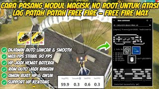 MODULE XBOOST‼️MODULE MAGISK NO ROOT UNTUK MENGATASI LAG PATAH PATAH FREE FIRE❗️100 AUTO LANCAR 🔥 [upl. by Ilram]