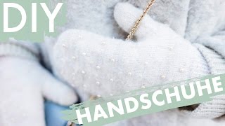 Edle Handschuhe selber machen [upl. by Naerda634]