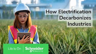 Decarbonizing Heavy Industries with Process Electrification  Schneider Electric [upl. by Rox]