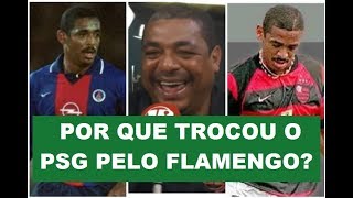 Histórias do Vampeta por que trocou o PSG pelo FLAMENGO [upl. by Jerrine414]