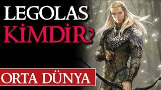 LEGOLAS KİMDİR Orta Dünya  Yüzüklerin Efendisi [upl. by Kazmirci179]