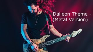 Daileon Theme Metal Version [upl. by Otsugua43]