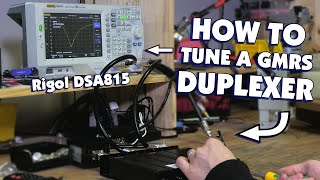 How To Tune a GMRS Duplexer Using the Rigol DSA815 [upl. by Arac]