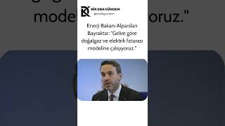 Enerji Bakanı Alparslan Bayraktar Gelire göre doğalgaz ve elektrik faturası modeline çalışıyoruz [upl. by Cuyler]