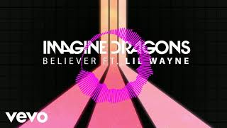 Imagine Dragons  Believer ft Lil Wayne 8D Audio [upl. by Gnilrac719]