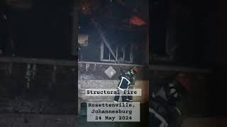 Structural Fire Rosettenville Johannesburg  24 May 2024 shorts fireopssa therealdeal gauteng [upl. by Bette-Ann]