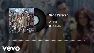 RBD  Ser O Parecer Audio [upl. by Ieppet]