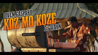 Koz mo koze  owen gaspard amp dj wayn  official music video [upl. by Cyd224]