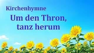 Um den Thron tanz herum  Christliches Lied [upl. by Jaddan748]