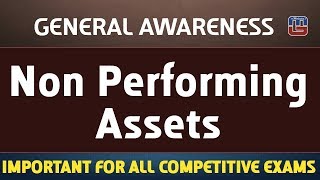 Non Performing Assets NPA  General Awareness  All Competitive Exams [upl. by Bach455]