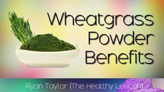 Wheatgrass Powder Benefits and Uses [upl. by Hamon768]