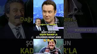 Şoray Uzunun Kadir İnanırla Hesap Anısı 😅 [upl. by Angi729]