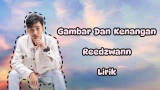 Reedzwann  Gambar Dan Kenangan Lirik [upl. by Akim561]