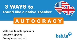 AUTOCRACY pronunciation  Improve your language with babla [upl. by Yelhs]