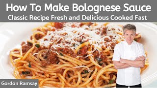 Gordon Ramsay Bolognese Sauce Recipe Authentic Italian [upl. by Serg]