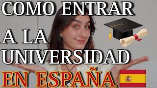 ¿COMO ENTRAR a la UNIVERSIDAD🎓 en ESPAÑA🤔🇪🇸  Camila Verdún [upl. by Jahn183]