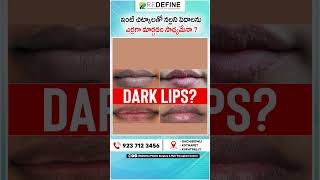 Best Home Remedies for Dark Lips  Dr Harikiran Chekuri  ReDefine Channel telugushorts shorts [upl. by Spain]