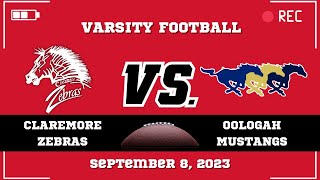 Claremore Varsity Football vs Oologah Mustangs September 8 2023 [upl. by Naesed]