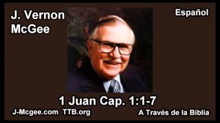 62 1 Juan 01017  J Vernon Mcgee  a Traves de la Biblia [upl. by Sommers]