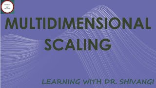 Multidimensional Scaling [upl. by Lsiel72]