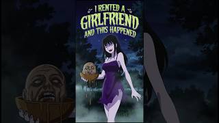 I Rented a GIRLFRIEND and THIS HAPPENEDcrazystories story horrorstories shorts short anime [upl. by Zacarias279]