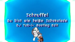 Schnuffel  Du bist wie heiße Schokolade DJ Tobi Bootleg Edit [upl. by Annaer]