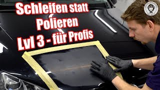 Schleifen statt Polieren  3M Trizact  Lvl 3  für Profis  AUTOLACKAFFEN [upl. by Karolina]