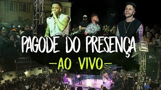 Pagode do Presença  Ao Vivo  Samba e Pagode [upl. by Atnauqal980]