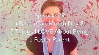 5 Reasons I Love Being a Foster Parent [upl. by Friedman]