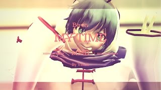 ║BO EN║ ♫MY TIME♫【MMD】ＤＬ [upl. by Irrehc]