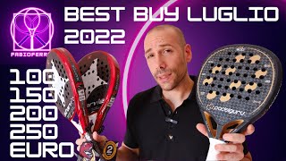 RACCHETTE DA PADEL COSA COMPRARE CON MENO di 100 150 200 e 250 EURO BEST BUY LUGLIO 2022 [upl. by Yaner]